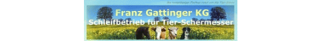 Franz Gattinger KG - Ihr Schleifbetrieb für Tier-Schermesser